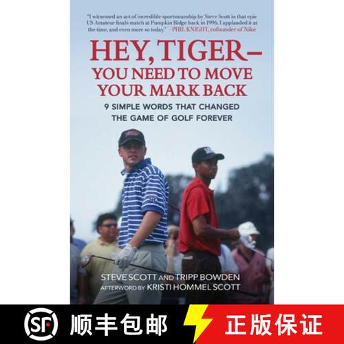 【3-4周达】精装 Hey, Tiger--You Need to Move Your Mark Back: 9 Simple Words That Changed the Game of ... [9781510765290]