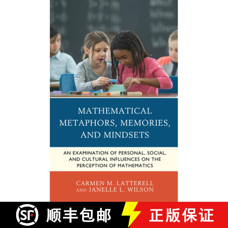 预订 Mathematical Metaphors, Memories, and Mindsets : An Examination of Personal, Social, and Cultura... [9781475853469]