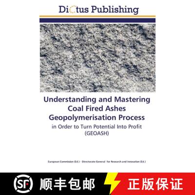 预订 Understanding and Mastering Coal Fired Ashes Geopolymerisation Process [9783845458298]