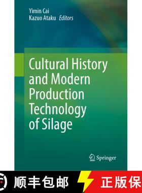 【3-4周达】Cultural History and Modern Production Technology of Silage [9789819657865]