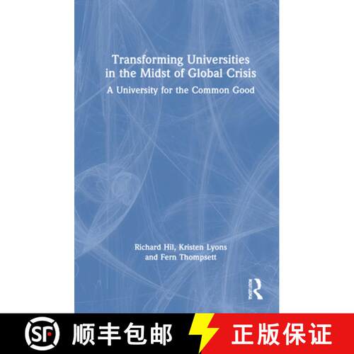 【3-4周达】精装 Transforming Universities in the Midst of Global Crisis: A University for the Common ... [9780367897819]
