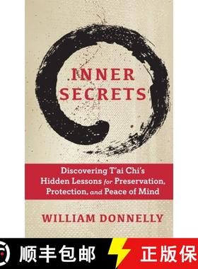 【3-4周达】Inner Secrets: Discovering Tai Chi's Hidden Lessons for Preservation, Protection, and Peac... [9798987955901]
