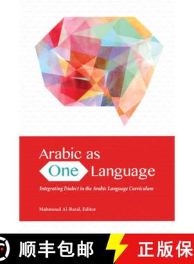 【3-4周达】Arabic as One Language : Integrating Dialect in the Arabic Language Curriculum [9781626165038]
