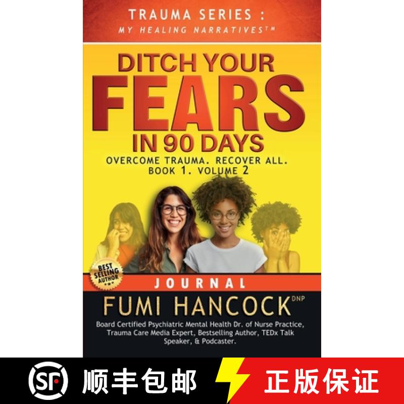 【3-4周达】Ditch Your FEARS  IN 90 DAYS - JOURNAL: OVERCOME TRAUMA. RECOVER ALL [9781957323060]