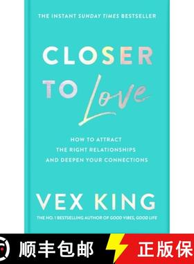 【3-4周达】Closer to Love: How to Attract the Right Relationships and Deepen Your Connections [9781529087857]