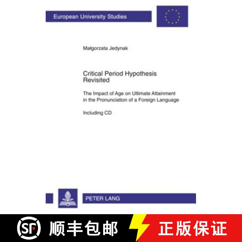 预订 Critical Period Hypothesis Revisited : The Impact of Age on Ultimate Attainment in the Pronuncia... [9783631575284]