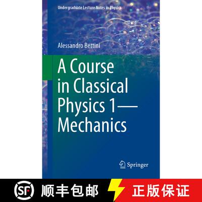 【3-4周达】Course in Classical Physics 1—Mechanics: - A Course in Classical Physics 1-Mechanics (1st... [9783319292564]