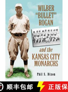 【3-4周达】Wilber Bullet Rogan and the Kansas City Monarchs [9780786444250]
