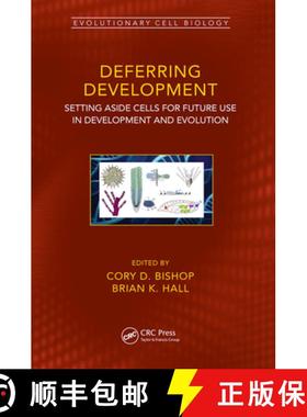 【3-4周达】Deferring Development: Setting Aside Cells for Future Use in Development and Evolution [9781138334281]