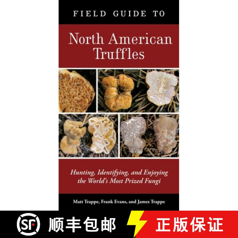 【3-4周达】Field Guide to North American Truffles: Hunting, Identifying, and Enjoying the World's Mos... [9781580088626]