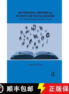 【3-4周达】Re-Visioning Historical Fiction for Young Readers: The Past Through Modern Eyes [9781138547520]