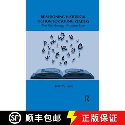 【3-4周达】Re-Visioning Historical Fiction for Young Readers: The Past Through Modern Eyes [9781138547520]
