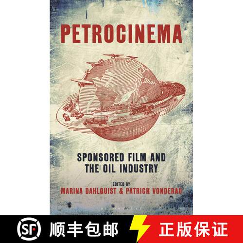 【3-4周达】精装 Petrocinema: Sponsored Film and the Oil Industry [9781501354137]