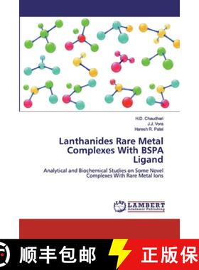 预订 Lanthanides Rare Metal Complexes With BSPA Ligand [9786200302144]
