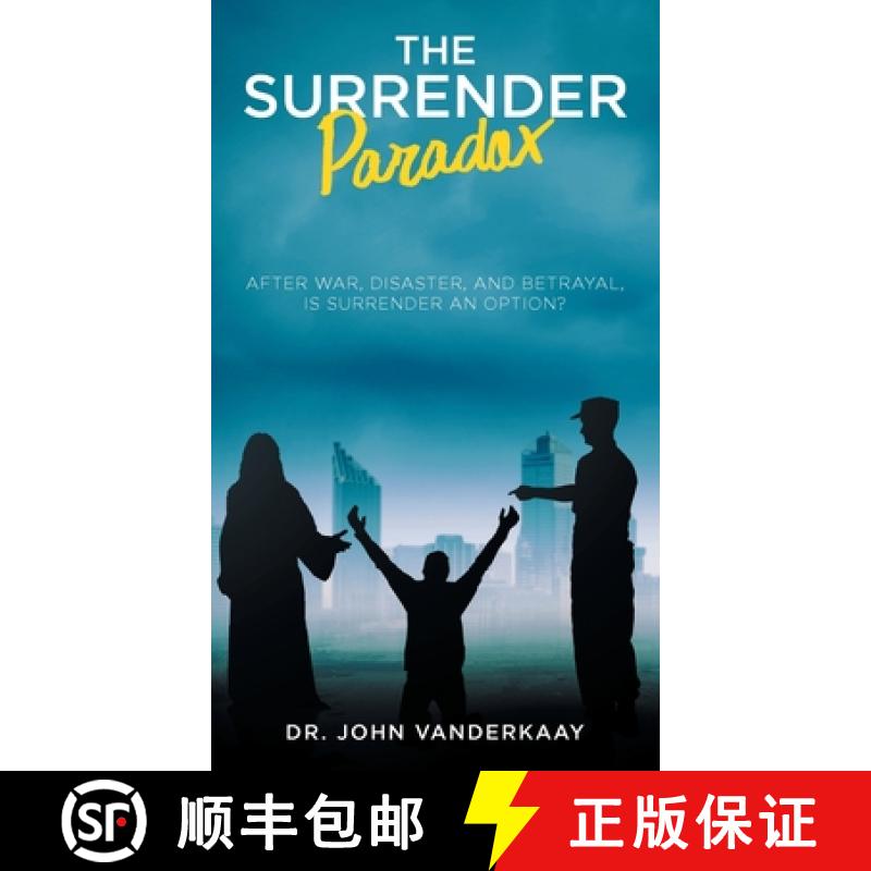 【2-3周达】The Surrender Paradox: After War, Disaster, and Betrayal, Is Surrender An Option? [9781648952845]