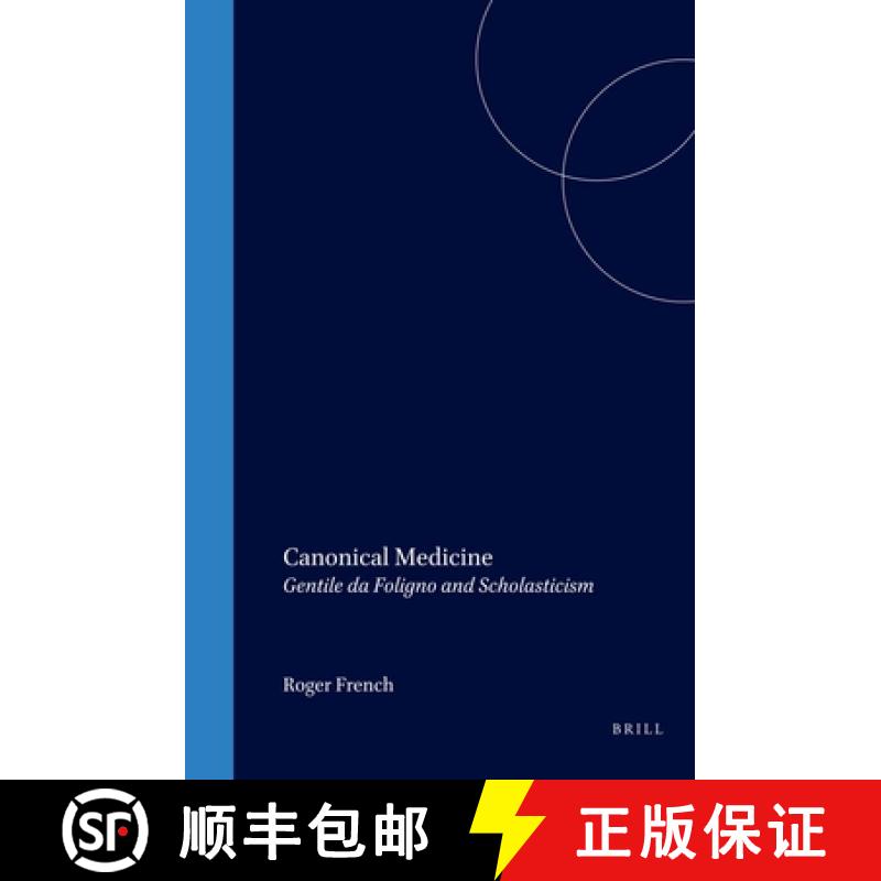 【3-4周达】Canonical Medicine: Gentile Da Foligno and Scholasticism [9789004117075]