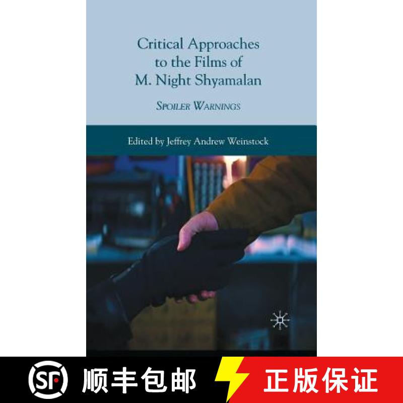 【3-4周达】Critical Approaches to the Films of M. Night Shyamalan : Spoiler Warnings [9781349288571]