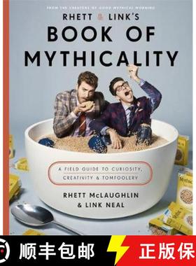 【3-4周达】Rhett & Link's Book of Mythicality: A Field Guide to Curiosity, Creativity, and Tomfoolery [9780751570571]
