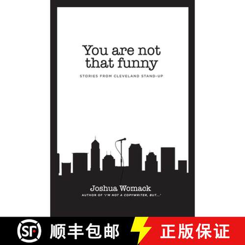 【3-4周达】You are not that funny: Stories from Cleveland Stand-Up [9798218188436]