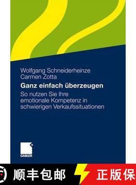 【3-4周达】Ganz Einfach Überzeugen: So Nutzen Sie Ihre Emotionale Kompetenz in Schwierigen Verkaufss... [9783834914590]