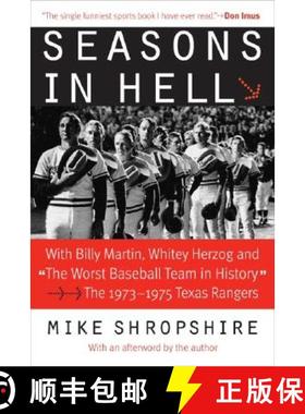 预订 Seasons in Hell: With Billy Martin, Whitey Herzog and The Worst Baseball Team in History-The 197... [9780803292772]