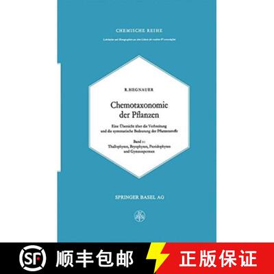 【3-4周达】Chemotaxonomie der Pflanzen: Eine Ubersicht uber die Verbreitung und die systematische Bed... [9783034893909]