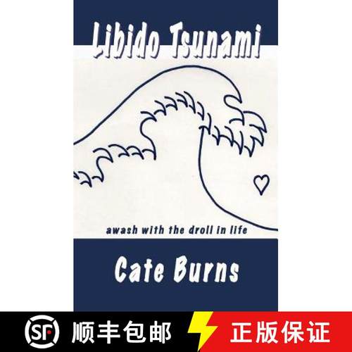 预订 Libido Tsunami: awash with the droll in life [9780996325516]