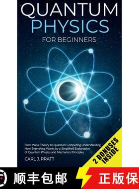 【3-4周达】Quantum physics and mechanics for beginners: From Wave Theory to Quantum Computing. Unders... [9781802356588]