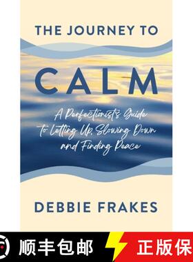 【3-4周达】The Journey to CALM: A Perfectionist's Guide to Letting Up, Slowing Down and Finding Peace [9781737080503]