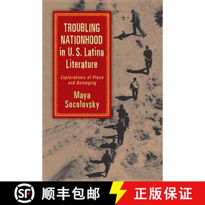 【3-4周达】精装 Troubling Nationhood in U.S. Latina Literature – Explorations of Place and Belonging [9780813561189]