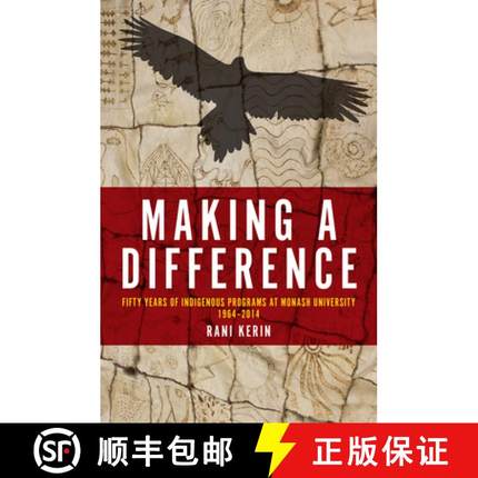 【3-4周达】Making a Difference: Fifty Years of Indigenous Programs at Monash University, 1964-2014 [9781925377248]