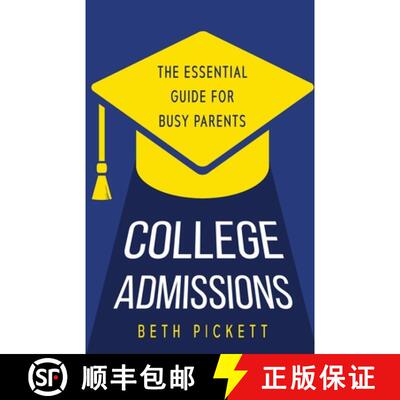 【3-4周达】College Admissions: The Essential Guide for Busy Parents [9781958714560]