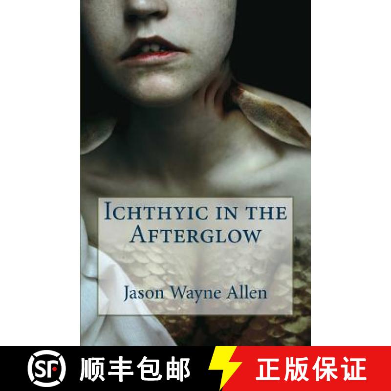 【3-4周达】Ichthyic in the Afterglow [9780692321126]