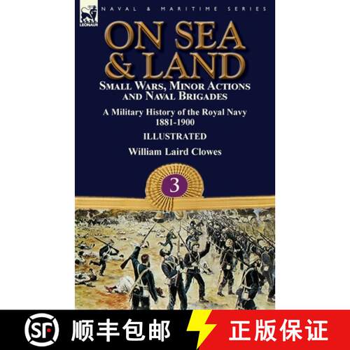 【3-4周达】On Sea & Land: Small Wars, Minor Actions and Naval Brigades-A Military History of the Roya... [9781782827658]