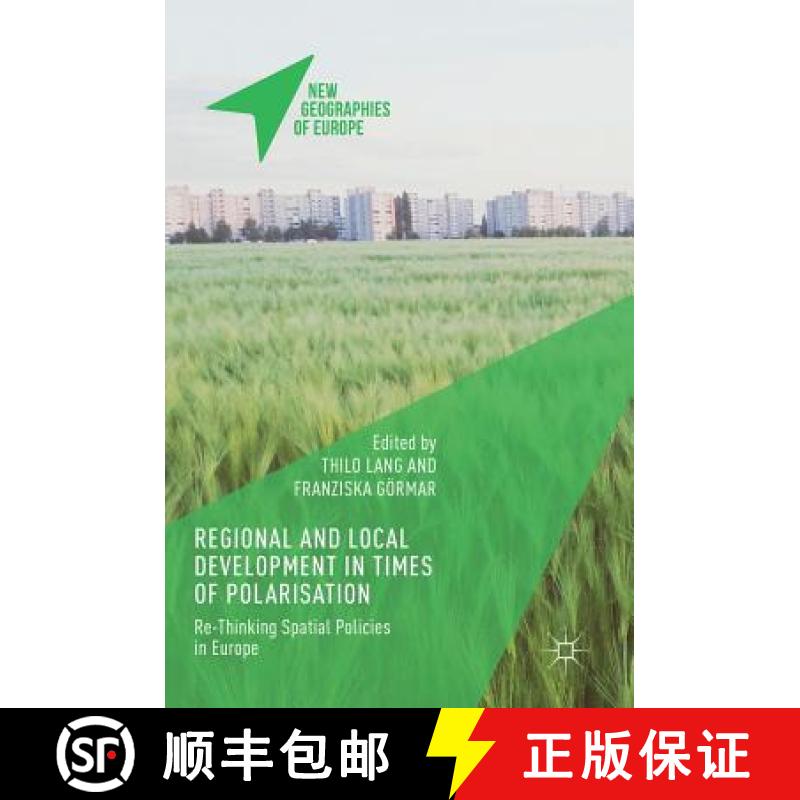 【4周达】Regional and Local Development in Times of Polarisation : Re-thinking Spatial Policies in Eu... [9789811311895]