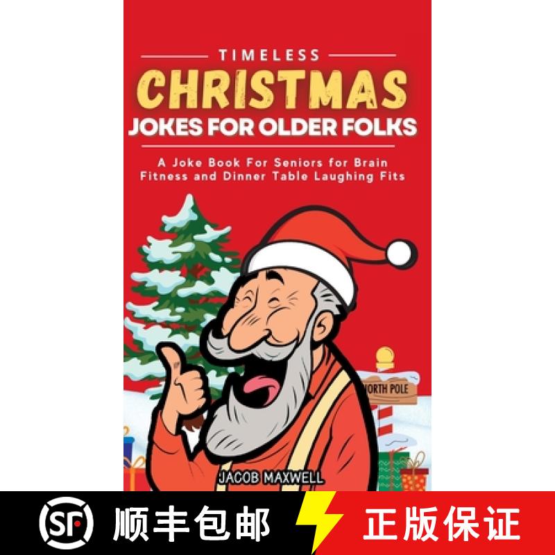 【2-3周达】Timeless Christmas Jokes For Older Folks: A Joke Book For Seniors for Brain Fitness and Di... [9781649920492]