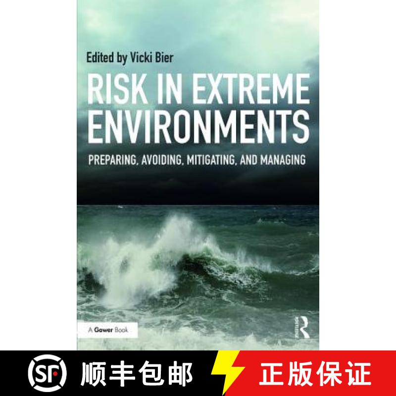 【3-4周达】Risk in Extreme Environments: Preparing, Avoiding, Mitigating, and Managing [9781472439901]