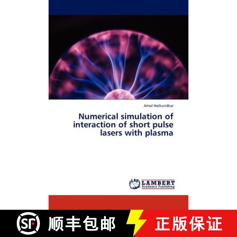 预订 Numerical Simulation of Interaction of Short Pulse Lasers with Plasma [9783845419381]