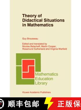 【3-4周达】Theory of Didactical Situations in Mathematics : Didactique des Mathématiques, 1970-1990 [9780792345268]
