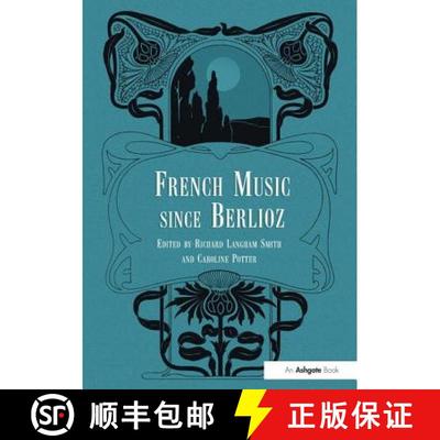 【3-4周达】French Music since Berlioz [9780754602828]