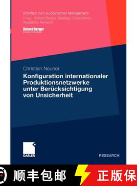 【3-4周达】Konfiguration Internationaler Produktionsnetzwerke Unter Berücksichtigung Von Unsicherheit [9783834919120]