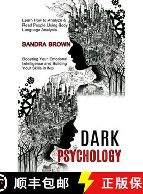 预订 Dark Psychology: Learn How to Analyze & Read People Using Body Language Analysis (Boosting Your ... [9781990334566]