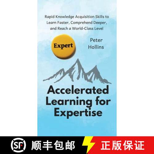 【3-4周达】精装 Accelerated Learning for Expertise: Rapid Knowledge Acquisition Skills to Learn Faste... [9781647430245]