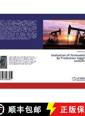 预订 Evaluation of Permeability by Production logging tools(PLT) [9783330037052]