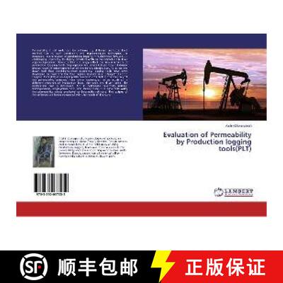 预订 Evaluation of Permeability by Production logging tools(PLT) [9783330037052]