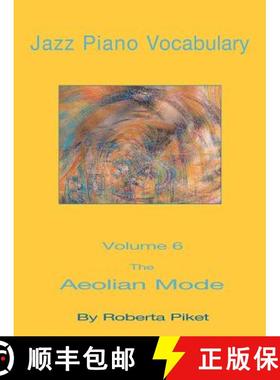 【3-4周达】Jazz Piano Vocabulary Volume 6: The Aeolian Mode [9781594899607]