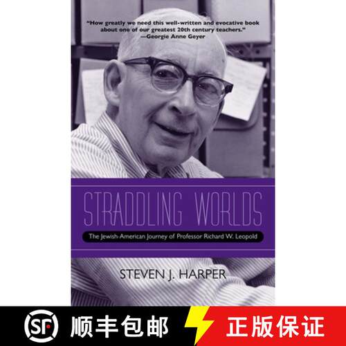 【3-4周达】Straddling Worlds: The Jewish-American Journey of Professor Richard W. Leopold [9780810139152]