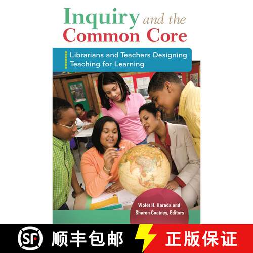 【3-4周达】Inquiry and the Common Core: Librarians and Teachers Designing Teaching for Learning [9781610695435]