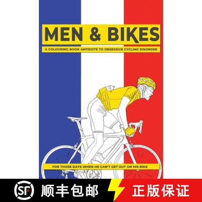 【3-4周达】Men & Bikes. A Colouring Book Antidote To Obsessive Cycling Disorder: For Those Days When ... [9781913467234]