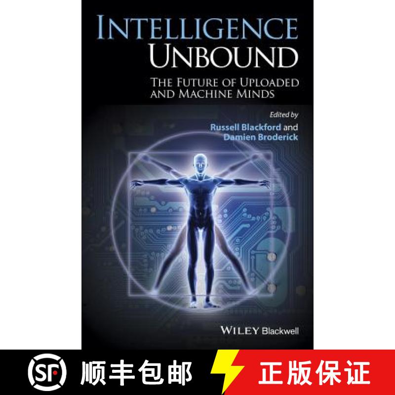 【3-4周达】Intelligence Unbound: The Future Of Uploaded And Machine Minds [Wiley哲学] [9781118736289]